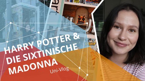 Rechts das Porträtfoto einer jungen, lächelnden Frau, links der Schriftzug weiß auf bunt "Harry Potter und die Sixtinische Madonna, Uni Vlog"