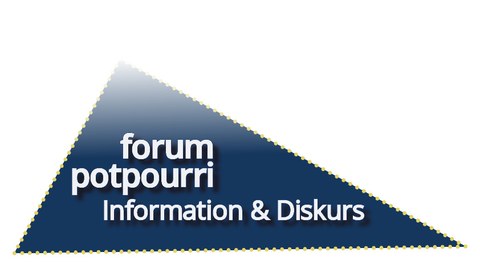 Blaues Dreieck mit weißer Aufschrift Forum Potpourri - Information und Diskurs