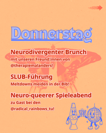 Am 01.10. findet ein neurodivergenter Brunch mit der Hochschulgruppe Therapie mal Anders, eine Führung durch die Bibliothek (SLUB) und ein Spieleabend mit der Hochschulgruppe Radical Rainbows statt,