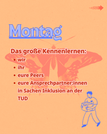 Das Bild zeigt das Programm für Montag, den 28.09. An diesem Tag ist hauptsächlich das Kennenlernen zwischen den Teilnehmenden, dem Team vom CKS, den Peers und Akteur:innen in Inklusionsfragen an der TUD angesetzt.