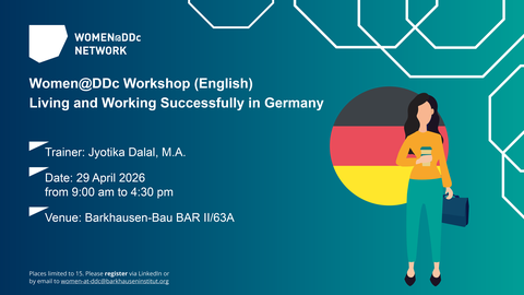 Grafik zum Women@DDc Workshop ‚Living and Working Successfully in Germany‘ mit Trainerin Jyotika Dalal am 29.04.2026 im Barhausen-Bau Raum BAR II/63A; rechts Frau mit Kaffeetasse und Tasche.