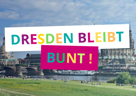 Dresden bleibt bunt mit Silhouette von Dresden