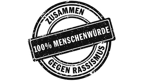 Die Grafik zeigt einen Stempel, auf dem am äußeren Rand „Zusammen gegen Rassismus" steht und in der Mitte „100% Menschenwürde".  