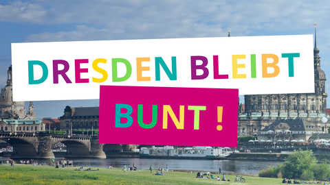 Dresden bleibt bunt mit Silhouette von Dresden