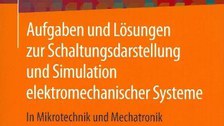 Buchvorderseite: Aufgaben und Lösungen zur Schaltungsdarstellung und Simulation elektromechanischer Systeme