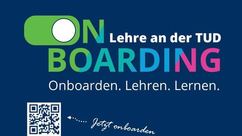 Graphic for the onboarding website of TU Dresden. At the center is the text "ON BOARDING – Teaching at TUD" in large, colorful letters (green, blue, pink). Below it, the slogan reads: "Onboard. Teach. Learn." 