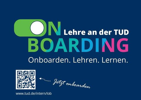 Grafik zur Onboarding-Webseite der TU Dresden. Im Zentrum steht der Schriftzug „ON BOARDING – Lehre an der TUD“ in großen, farbigen Buchstaben (grün, blau, pink). Darunter der Slogan: „Onboarden. Lehren. Lernen.“