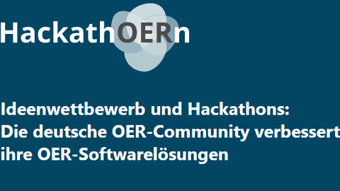 Grafik mit petrolfarbenem Hintergrund. Oben steht „HackathOERn“, das „OER“ ist hervorgehoben. Darunter der Titel: „Ideenwettbewerb und Hackathons: Die deutsche OER-Community verbessert ihre OER-Softwarelösungen“.