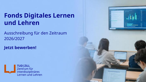 Digitales Banner zur Ausschreibung „Fonds Digitales Lernen und Lehren 2026/2027“. Rechts arbeiten Studierende in einem Seminarraum an Laptops, auf einem Bildschirm sind statistische Grafiken zu sehen. Links stehen die Texte „Fonds Digitales Lernen und Leh