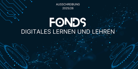 Digitales Banner mit dunkelblauem Hintergrund, leuchtenden Netzwerklinien und Kreiselementen. Zentrale weiße Schrift: „Fonds Digitales Lernen und Lehren“, darüber „Ausschreibung 2025/26“. Futuristisches Design betont das digitale Thema.