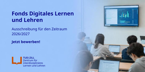 Digitales Banner zur Ausschreibung „Fonds Digitales Lernen und Lehren 2026/2027“ vom ZiLL, Zentrum für interdisziplinäres Lernen und Lehren