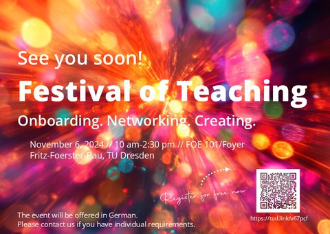 A colorful flyer announces the "Festival der Lehre" (Festival of Teaching), taking place on November 6, 2024, at TU Dresden. The flyer’s title reads, "See you at the Festival of Teaching."