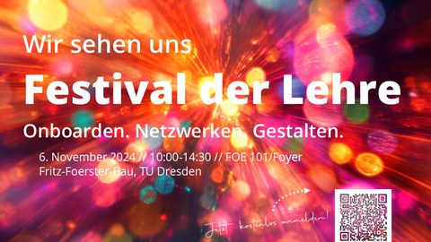 Ein bunter Flyer kündigt das "Festival der Lehre" an, das am 6. November 2024 in der TU Dresden stattfindet. Der Titel des Flyers lautet "Wir sehen uns - Festival der Lehre". 