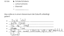 Eine von einem Schüler oder einer Schülerin ausgefüllte Umfrage zum Thema Wünsche für ein Klassenzimmer der Zukunft zeigt, dass er/sie sich eine digitale Tafel, freies Wlan, einen Sessel oder ein Sofa, ein Klassentier und ein Regal im Klassenraum wünscht.