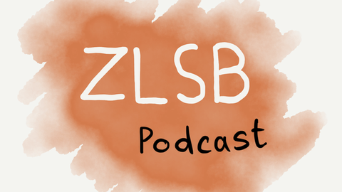 Auf dem Bild ist das Logo zu sehen, die Buchstaben ZLSB und das Wort Podcast in schwarz auf orangem Hintergrund.