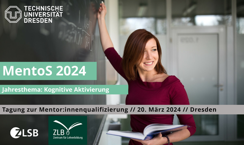 Das Foto zeigt eine Frau an der Tafel. Das Bild trägt den Schriftzug "MentoS 2024. Jahresthema: Kognitive Aktivierung. Tagung zur Mentor:innenqualifizierung am 20. März 2024 in Dresden".