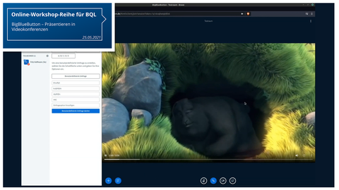 Workshop BigBlueButton mit Konferenz und gestreamten Film über BigBlueButton